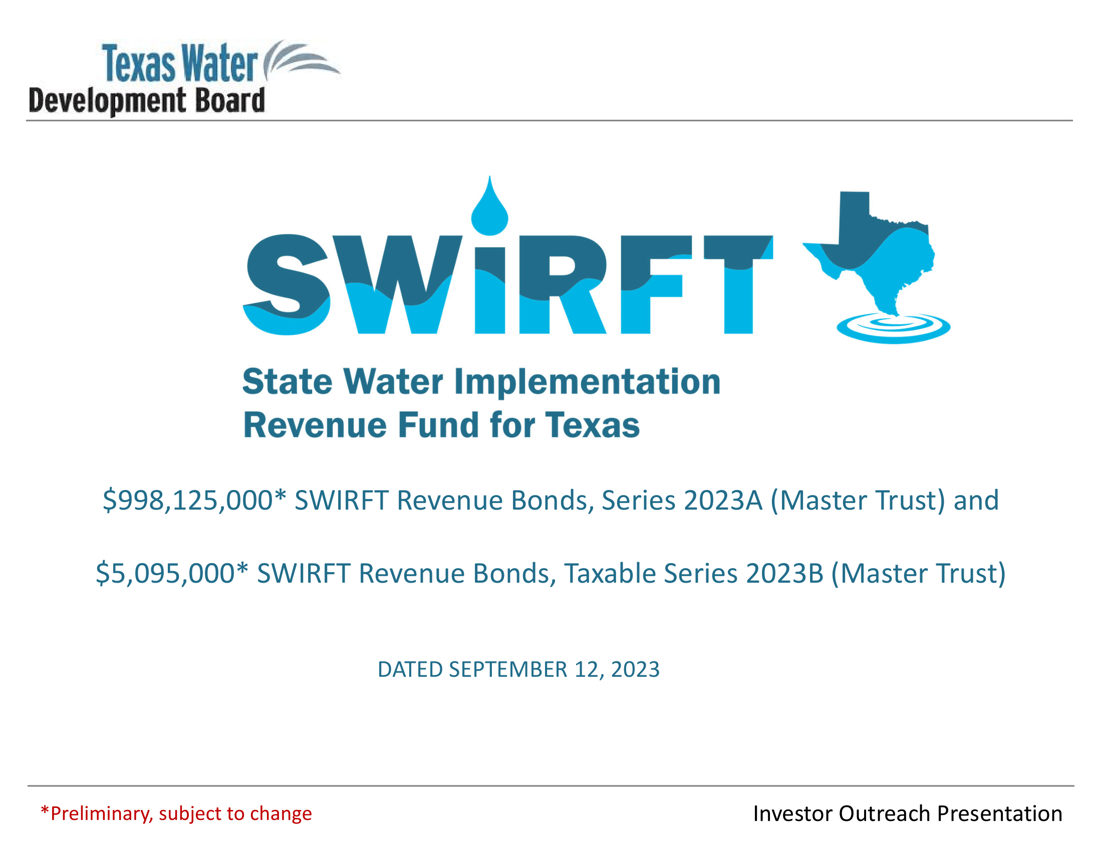 State Water Implementation Revenue Fund for Texas Revenue Bonds, Series 2023AB (Master Trust) Investor Outreach Presentation