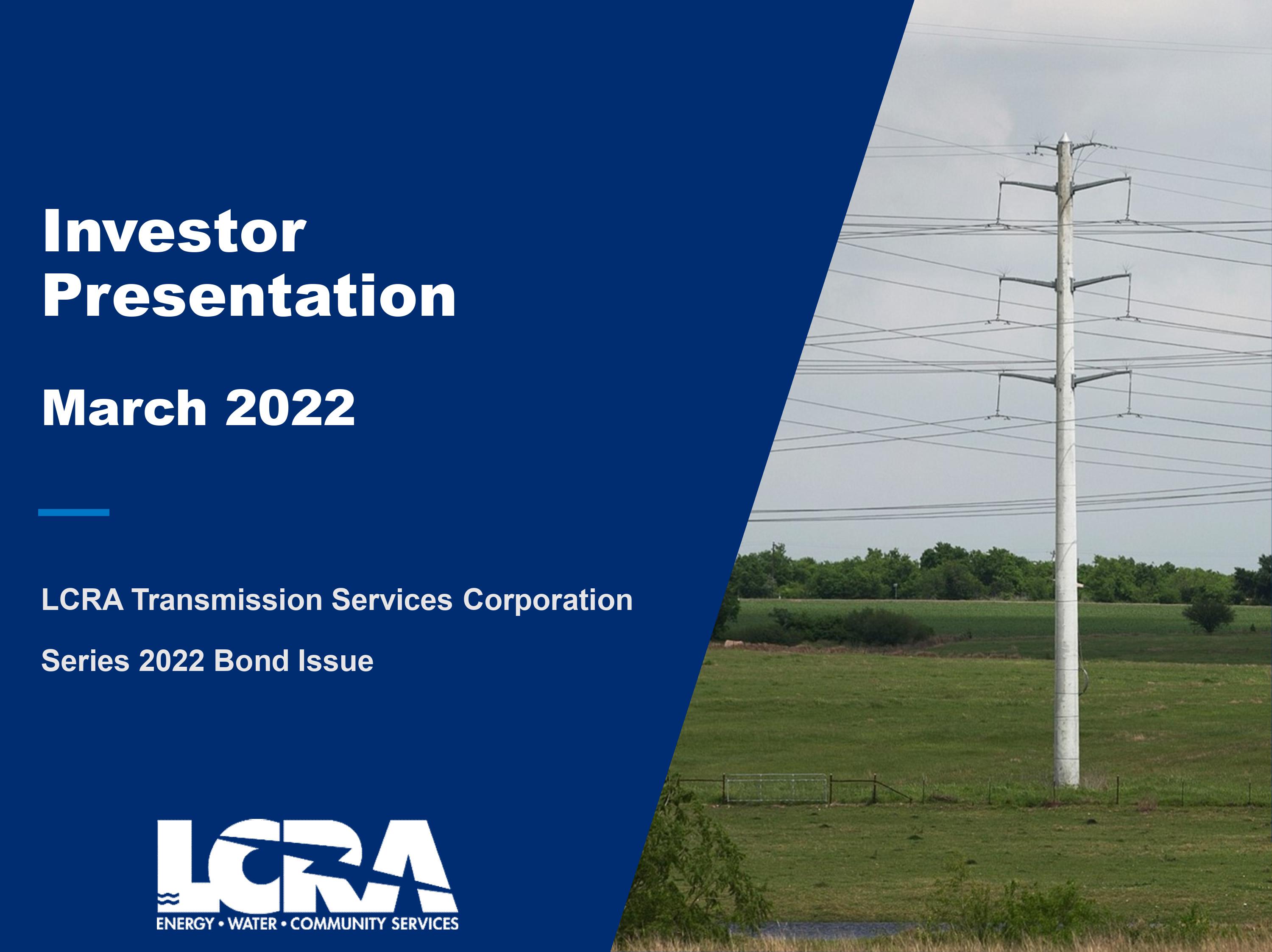 LCRA Transmission Contract Refunding Revenue Bonds (LCRA Transmission Services Corporation Project), Series 2022 Investor Presentation