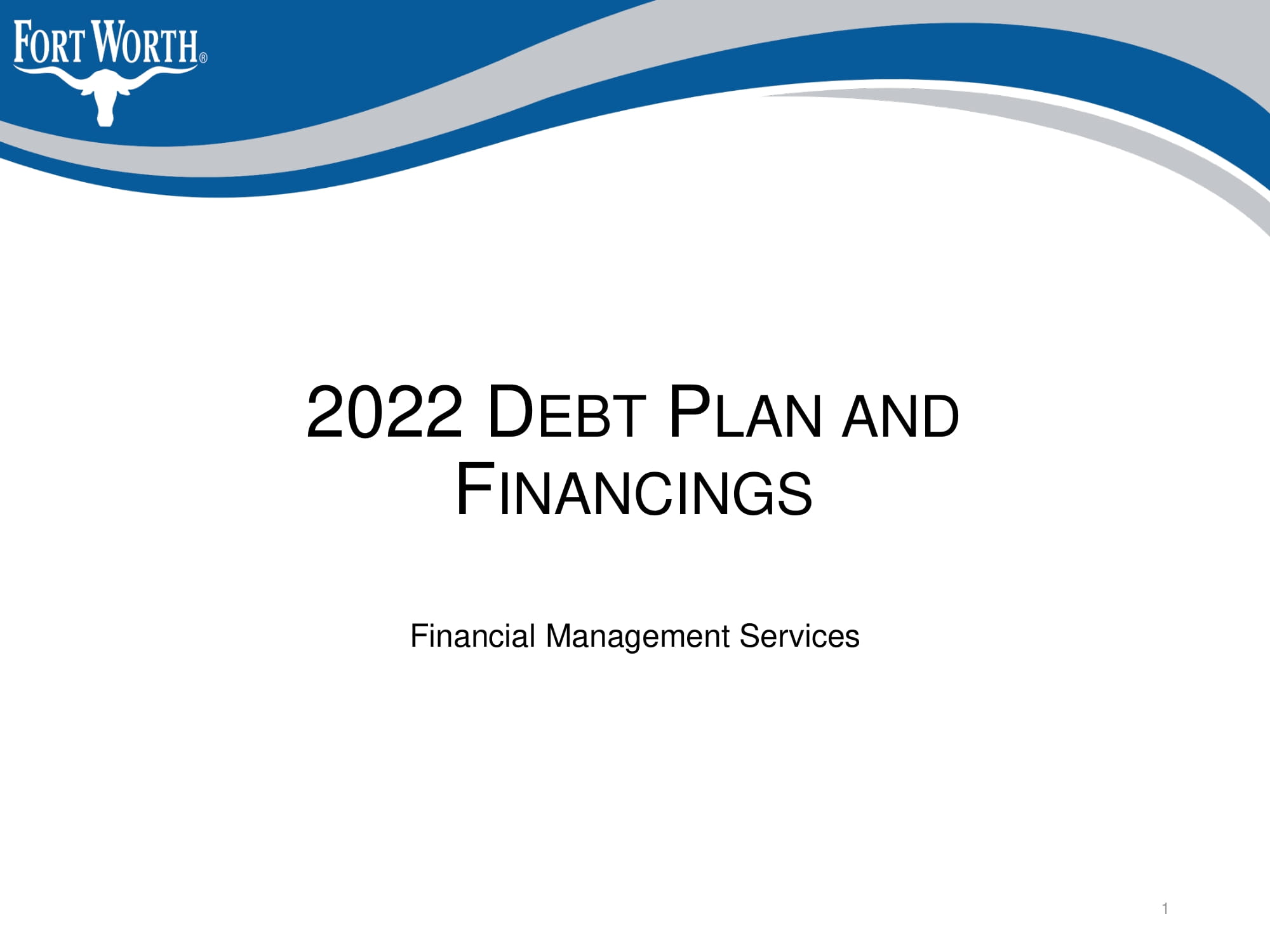 2022 Debt Plan and Financings