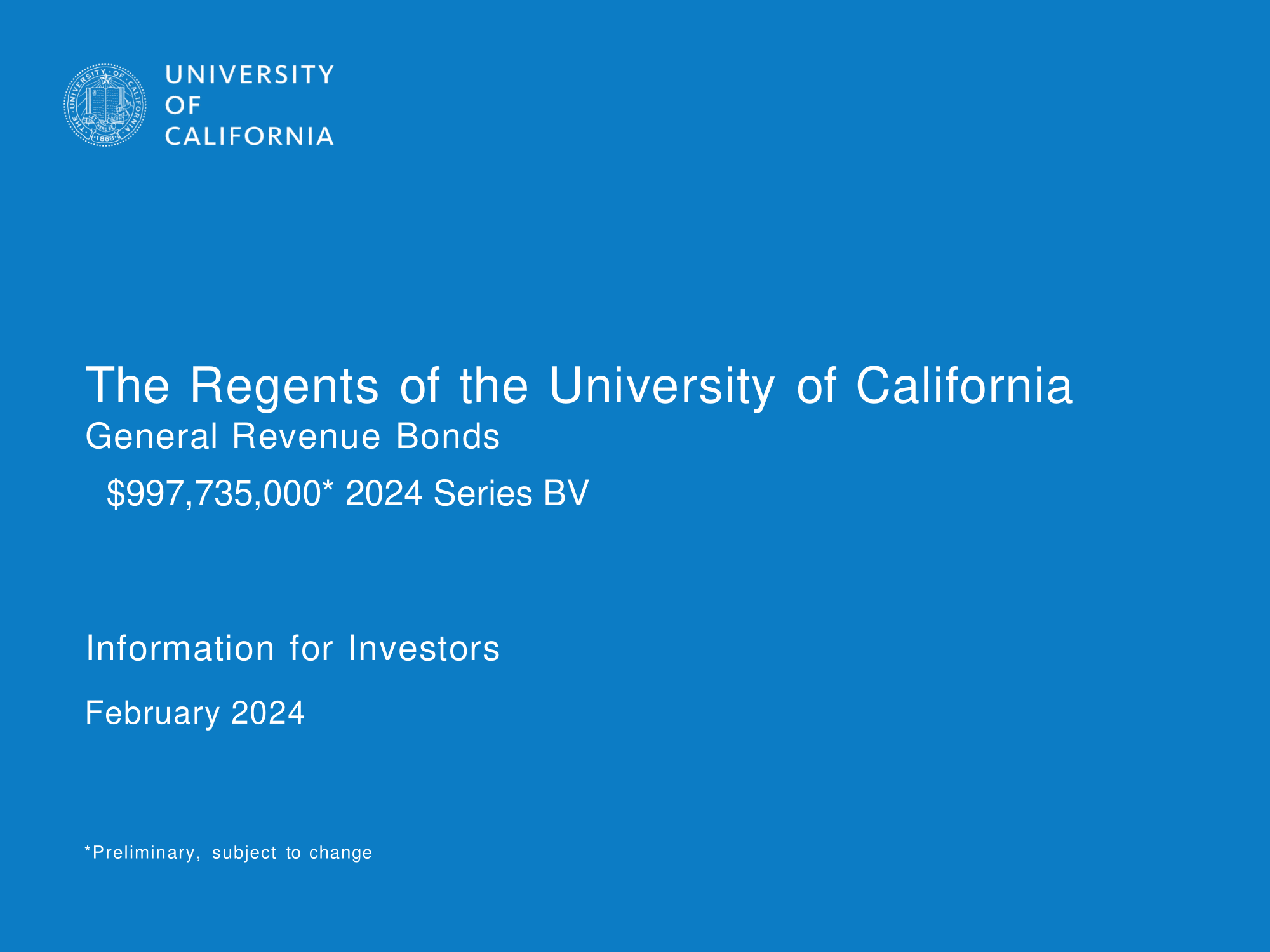 The Regents of the University of California, General Revenue Bonds, 2024 Series BV Information for Investors