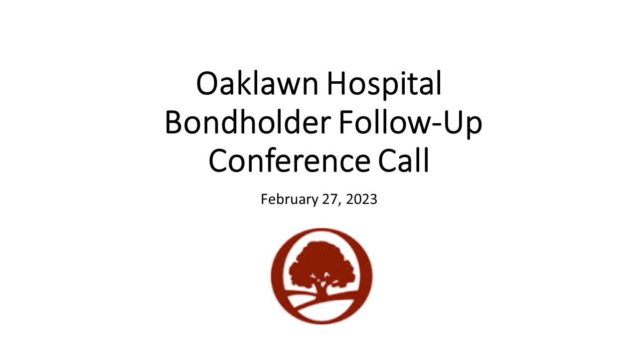 Oaklawn Hospital Bondholder Follow-Up Conference Call - February 27, 2023