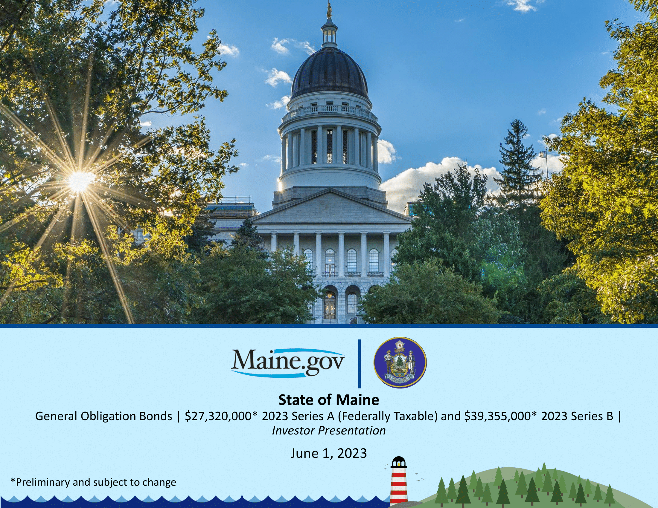 State of Maine, General Obligation Bonds, 2023 Series A (Federally Taxable) and General Obligation Bonds, 2023 Series B Investor Presentation